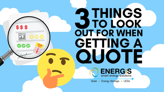 3 Things to look for when getting a solar energy quote - Energis